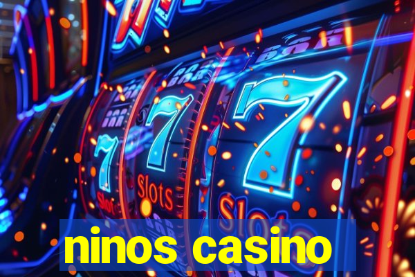 ninos casino